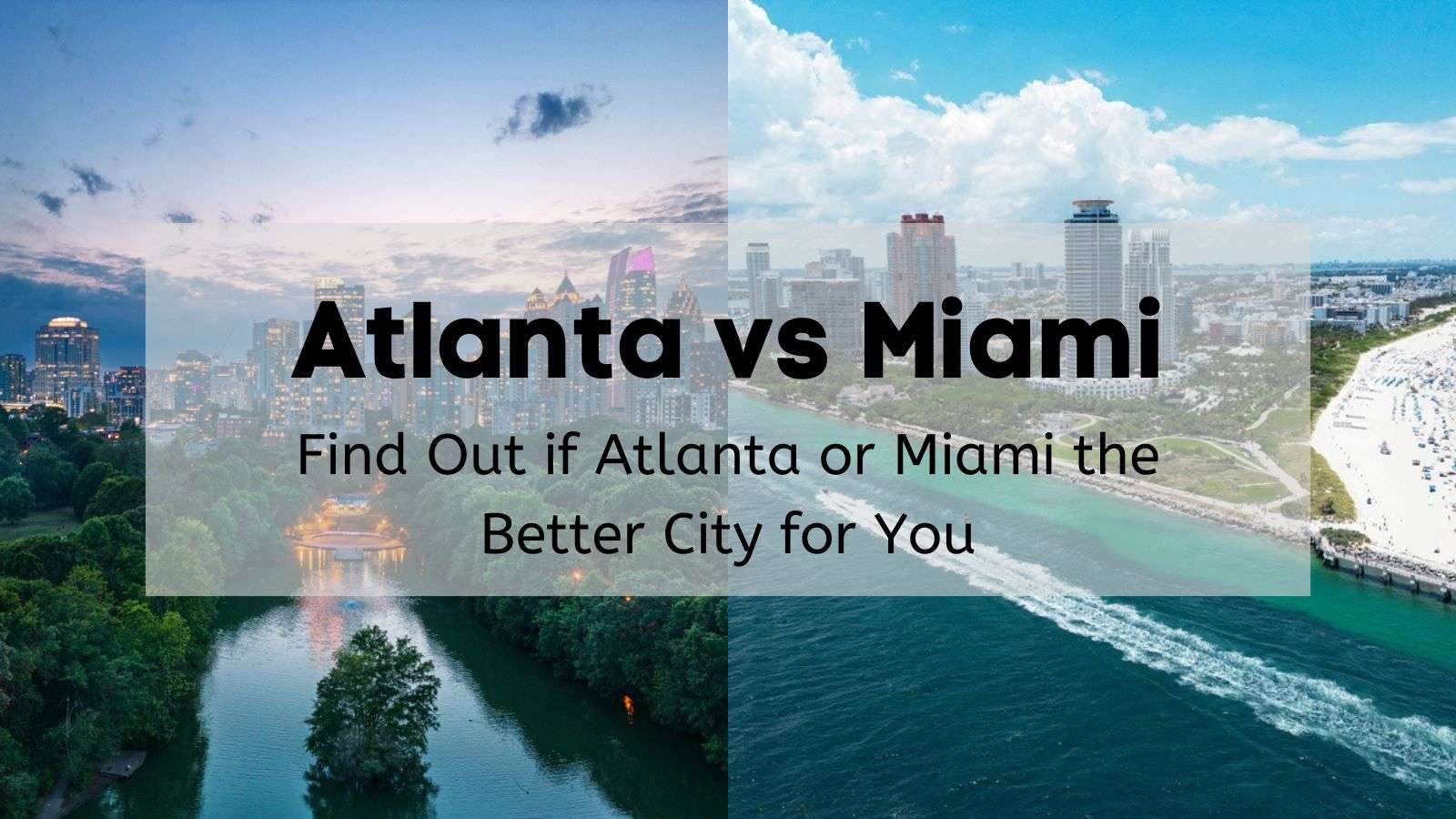 Side by side photos of Downtown Atlanta and Downtown Miami with the words “atlanta vs miami” on top of them.