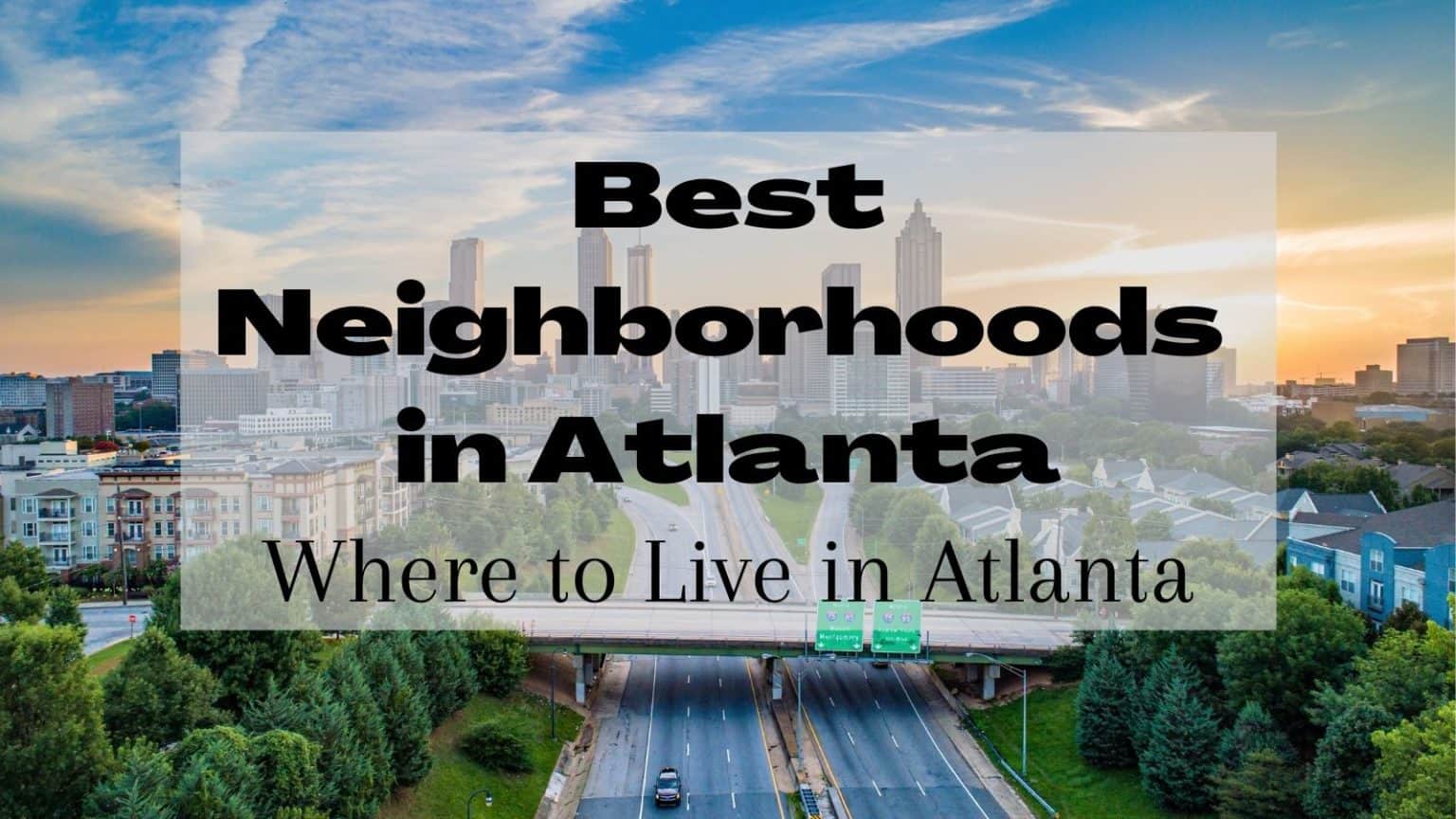 Best Neighborhoods in Atlanta 🏆 Where to Live in Atlanta