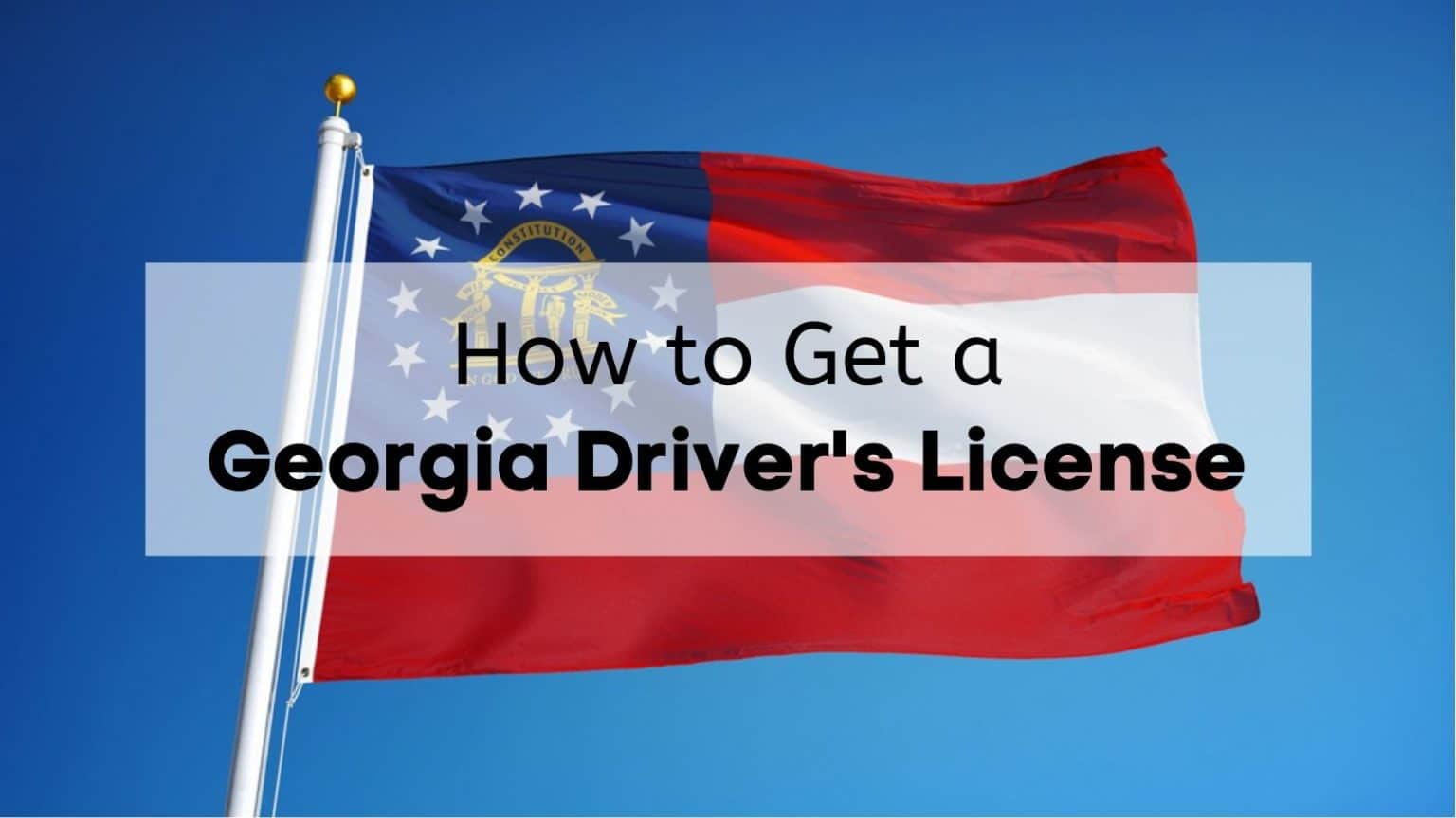 Drivers License Guide 🚗 How to Get a GA Driver's License