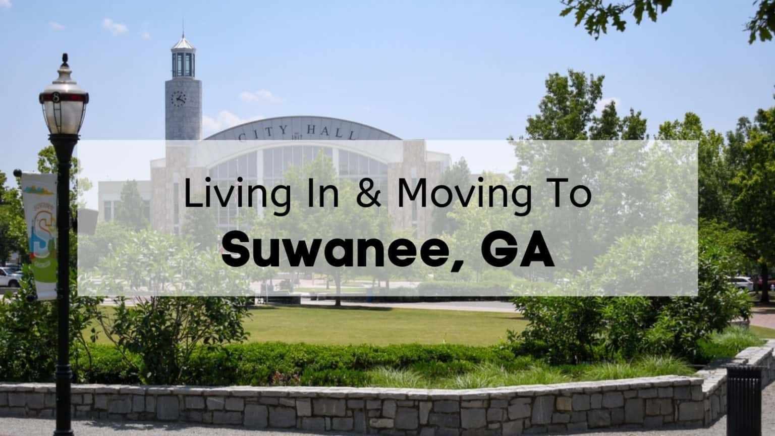 What’s Living in Suwanee GA Like? [2024] 🏆 ULTIMATE Moving to Suwanee