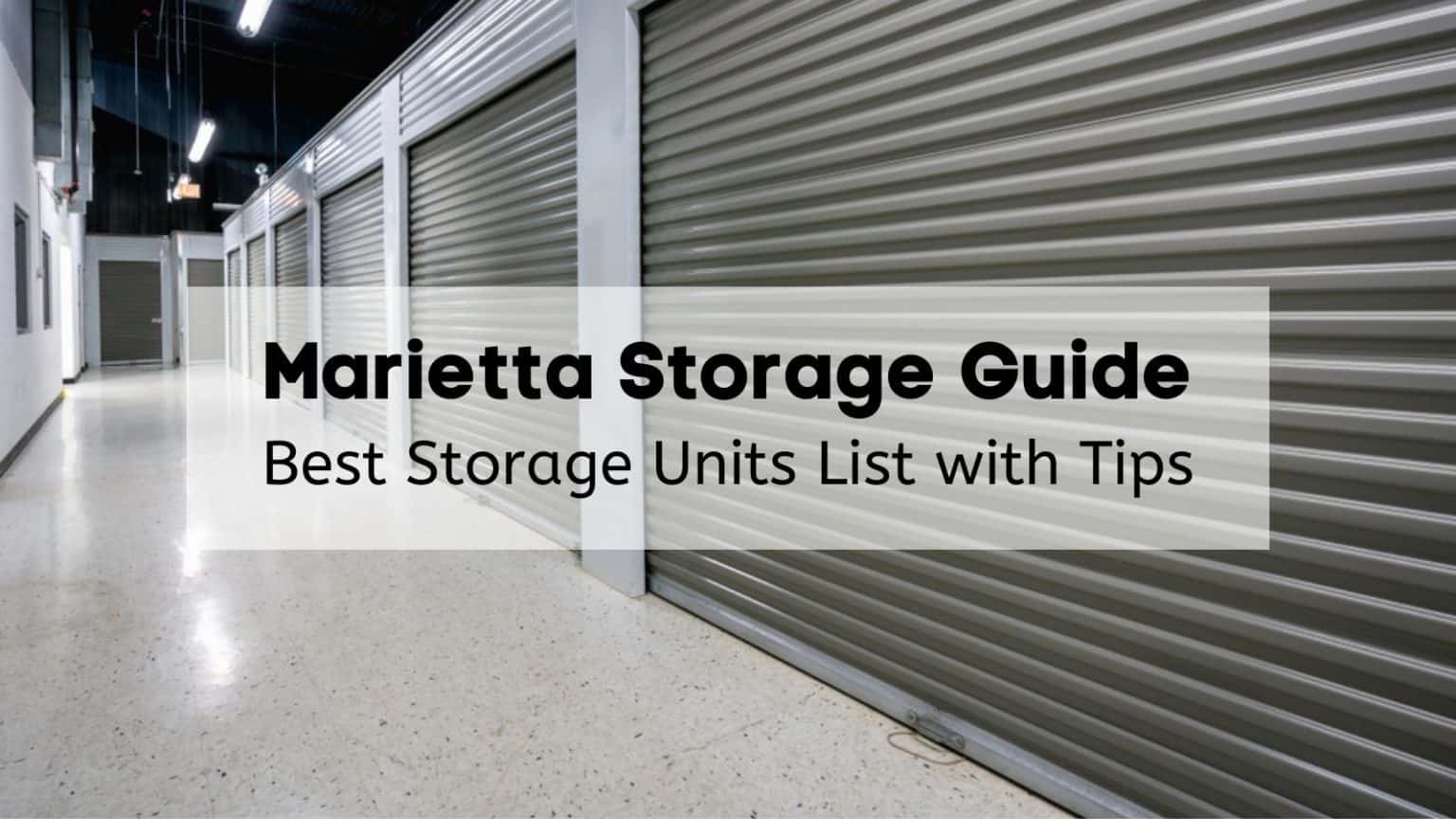 Marietta, GA Storage Guide 📦 Best Storage Units in Marietta [list