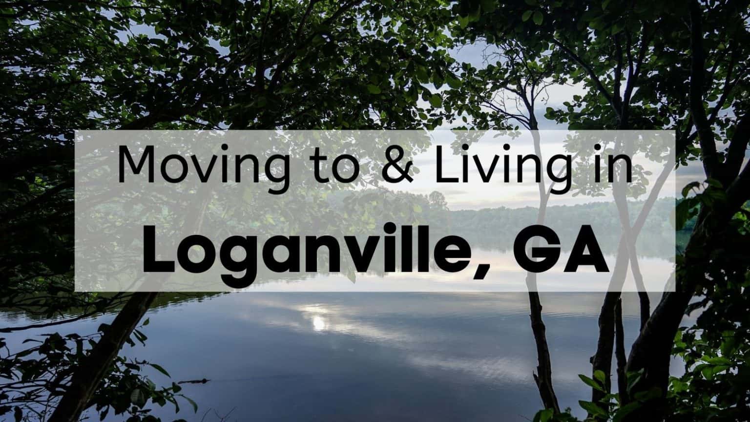 ULTIMATE Moving to Loganville GA Guide 🏡 Top Living in Loganville Tips