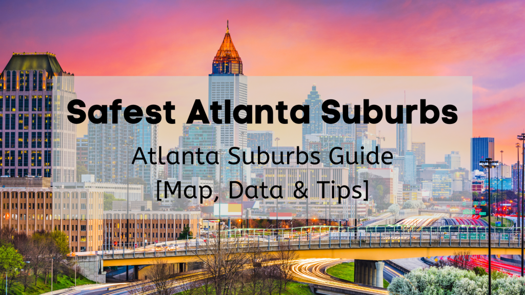 Safest Atlanta Suburbs