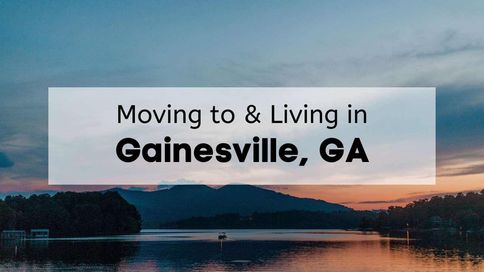 A scenic view of Gainesville, GA, showcasing its vibrant community and beautiful landscapes for new residents.