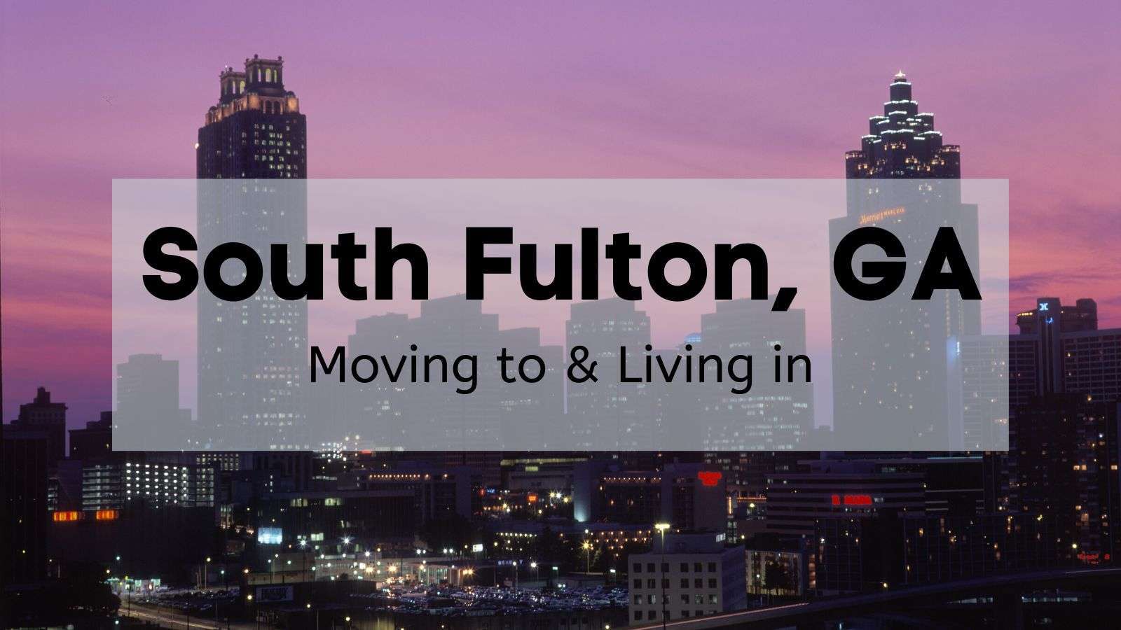 Moving to South Fulton GA Guide 🌟What s it Like Living in South Fulton?