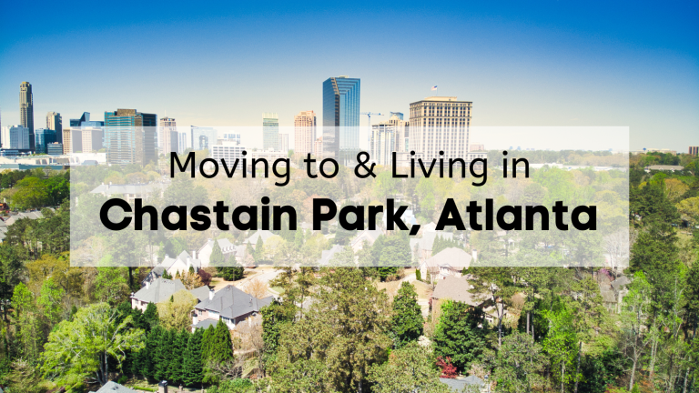 Moving to & Living In Chastain Park