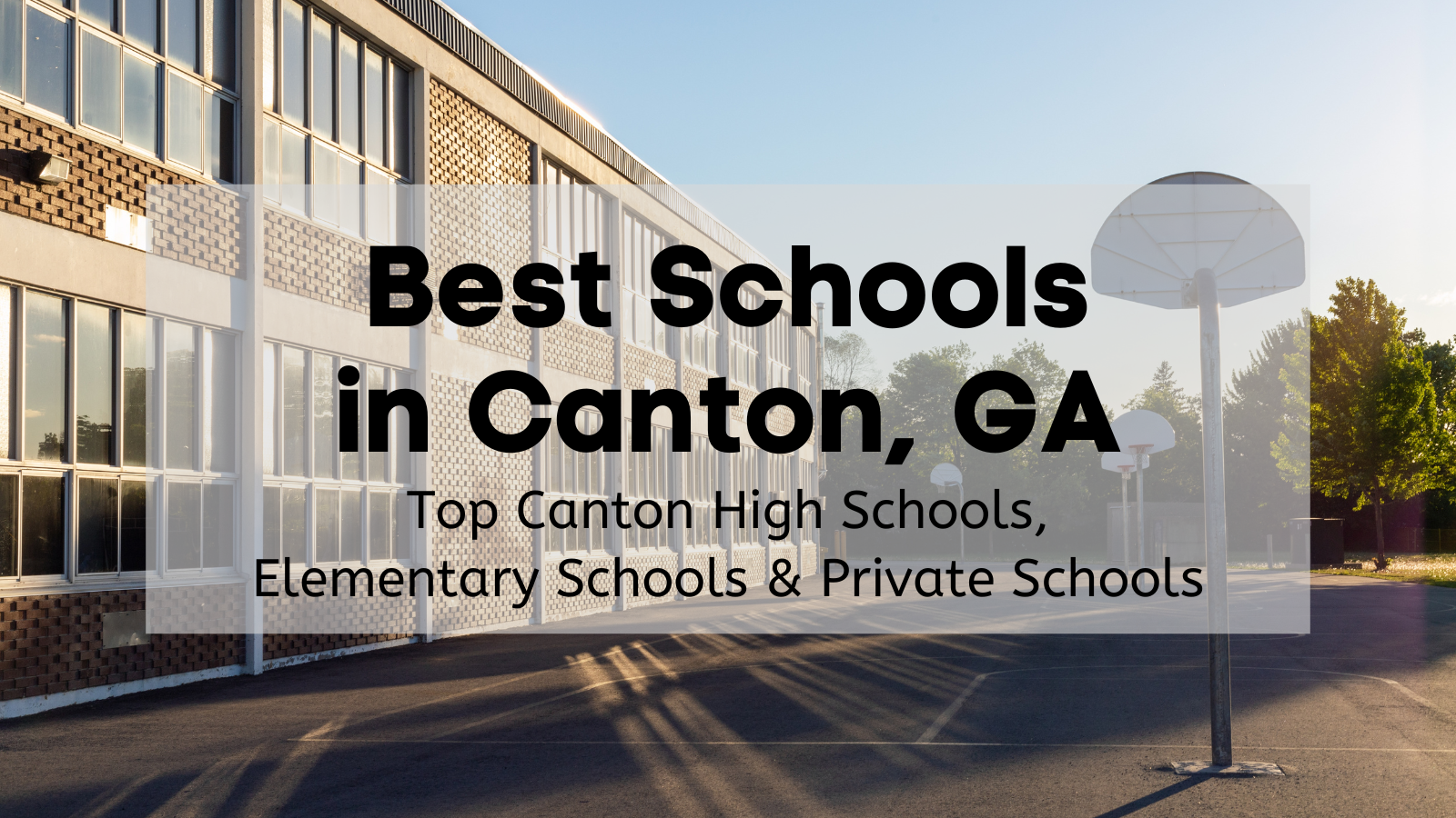 Guide to the best schools in Canton GA